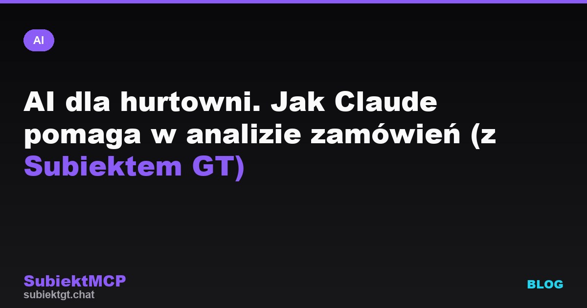 AI dla hurtowni części motoryzacyjnych. Kompletny przewodnik (Subiekt GT + Claude)